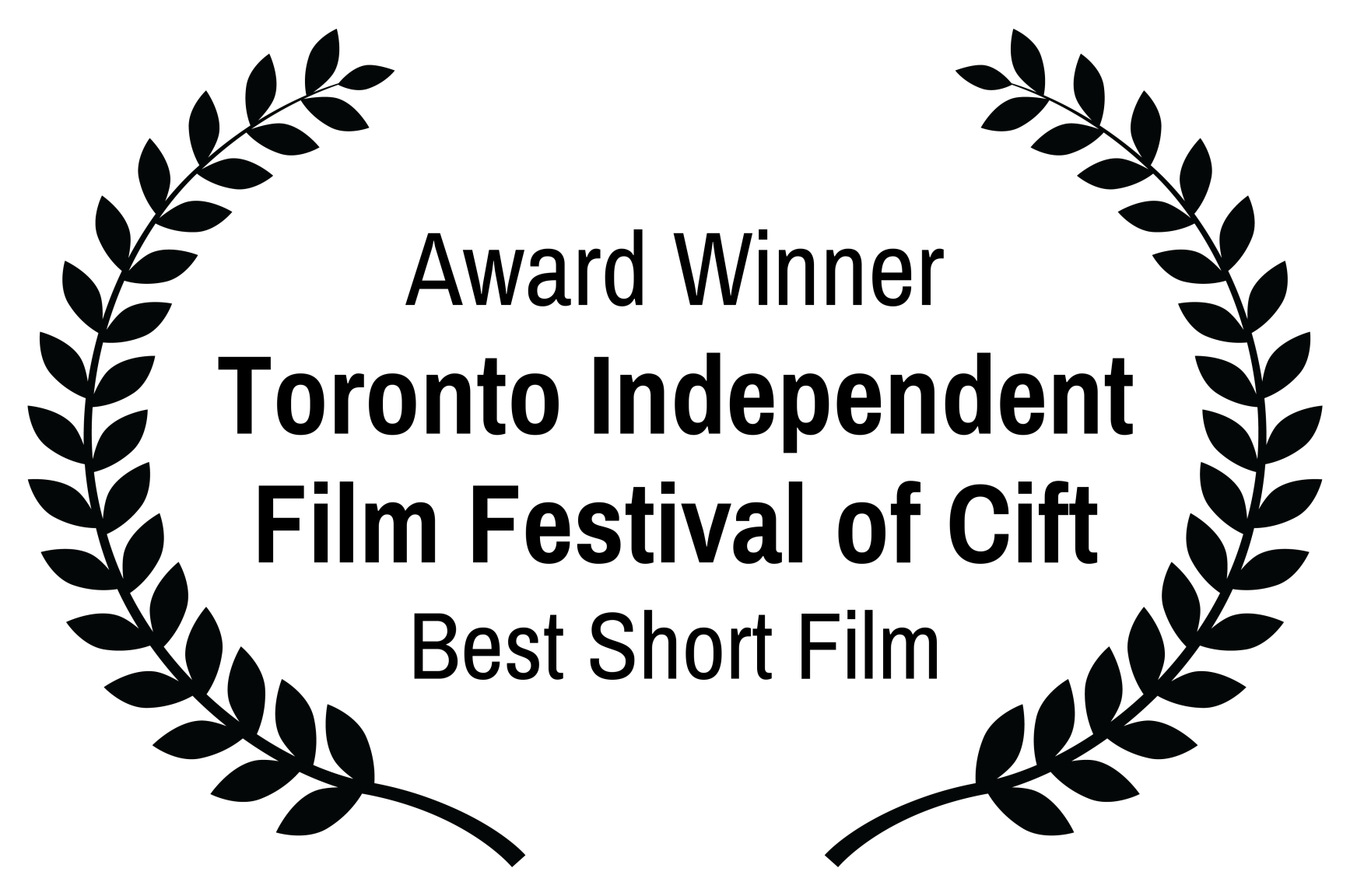 Award Winner, Toronto Independent Film Festival, Best Short Film